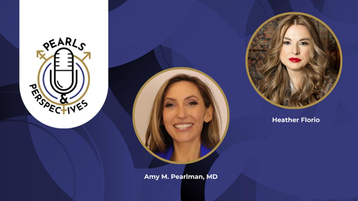 Pearls & Perspectives: Rethinking Pelvic Pain and Bladder Health, with Heather Florio